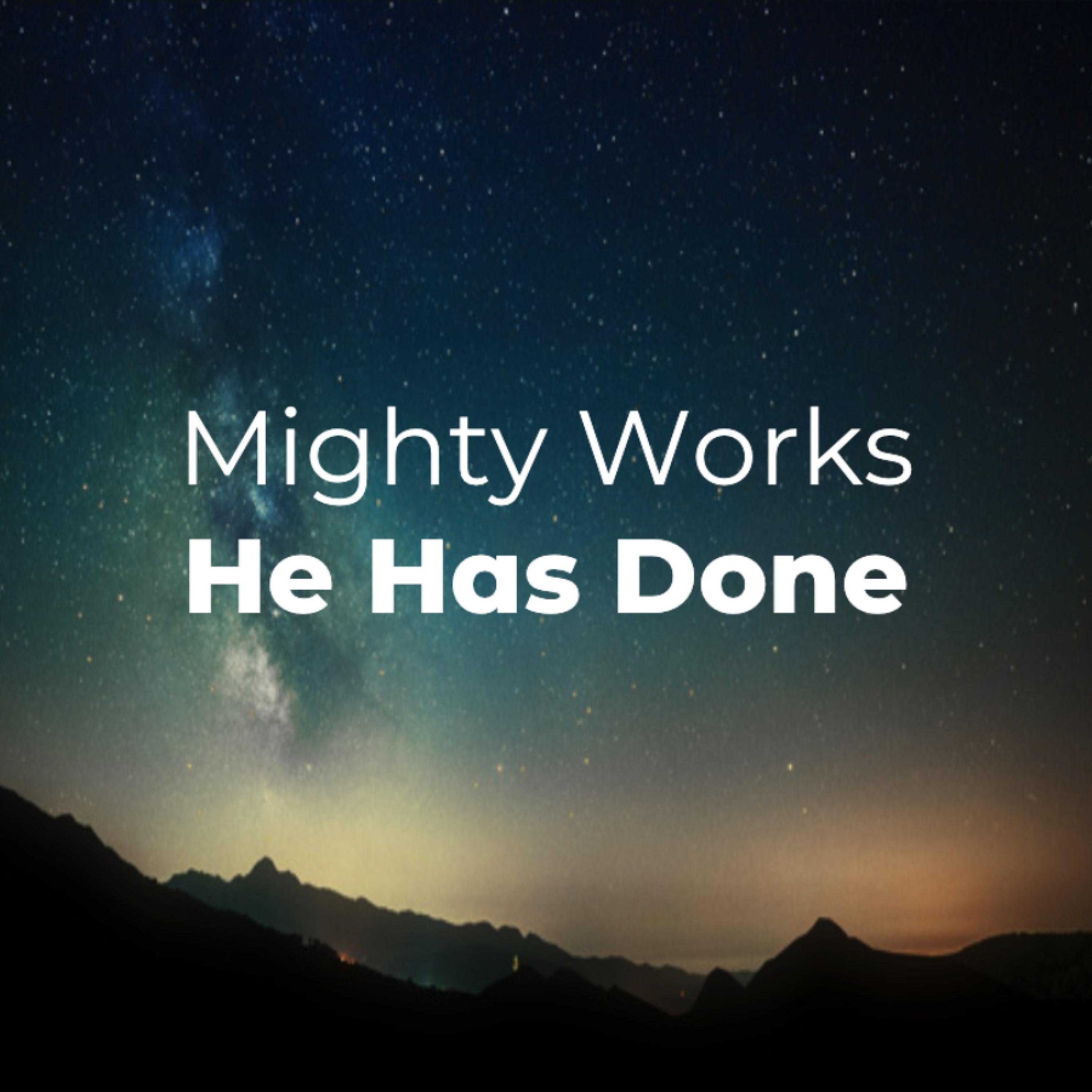 2 - 3-19 Mighty Works He Has Done episode artwork