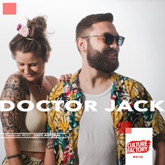 Doctor Jack @Culture Factory #010 [100% AUTORAL]