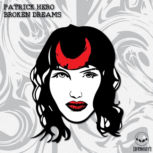 [DTR027] Patrick Hero - Broken Dreams (Original Mix)