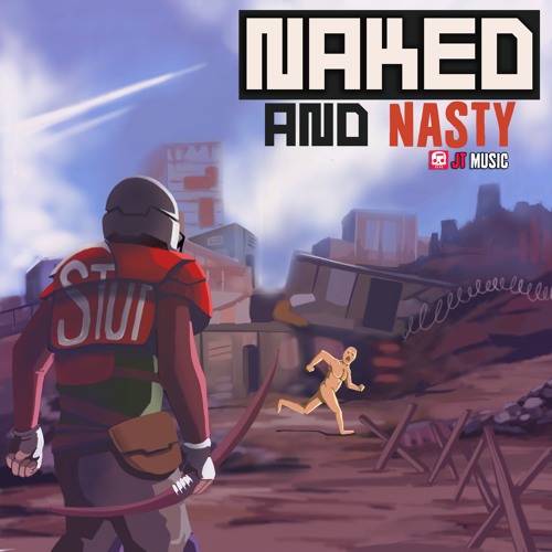 Rust Rap - "Naked & Nasty"