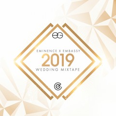 Eminence x Embassy 2019 Wedding Mixtape