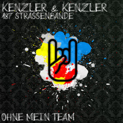 Kenzler & Kenzler feat. 187 - Ohne Mein Team (Edit)