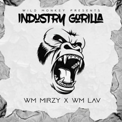 Industry Gorilla ft. Wm Lav