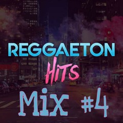 Reggaeton Hits Mix #4