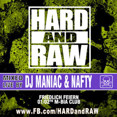 DJ Maniac & Nafty live at HARD and RAW 02-2019