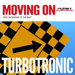 Turbotronic - Moving On (Radio Edit)