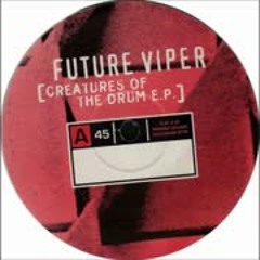 Future viper - Creatures of the Drum 2