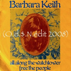 All Along The Watchtower (O.d.$.N. édit 2008) - Barbara Keith