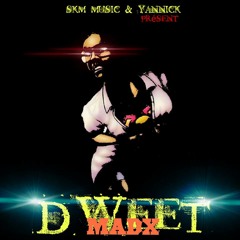 MADX - DWEET [DWEET RIDDIM BY YANNICK]