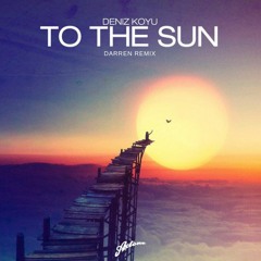 Deniz Koyu - To The Sun (Darren Remix)