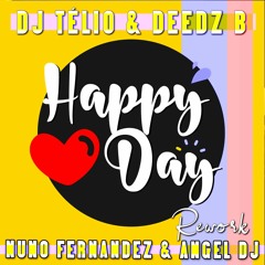 Deejay Telio & Deedz B - Happy Day (Nuno Fernandez & Angel Dj Rework) FREE DOWNLOAD Clicar Comprar