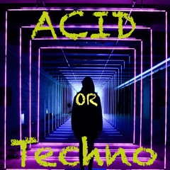 Acid Or Techno
