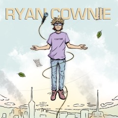 Ryan Cownie - I Don't Do Drugs and I'm Broke