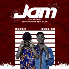 Moren X Colz - JAM-