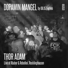 Live @ Dopamin Mangel by 08.15 Techno @ Räuber & Rebellen