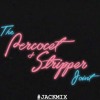 The Percocet And Stripper Joint Jackmix Mp3