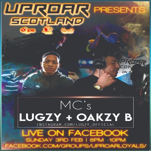 Uproar Scotland Live Sunday Sessions: With MC Lugzy + Oakzy B