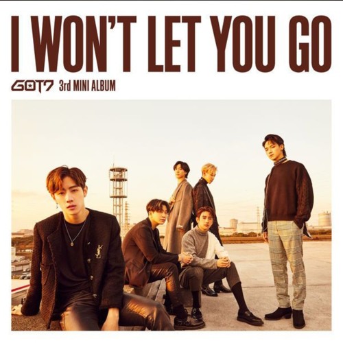 GOT7 - I won't let you go