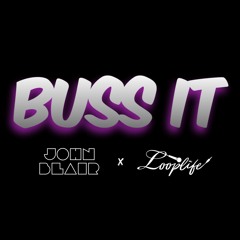 Buss It Ft. Loopie Loon