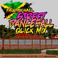 PAUL MICHAEL ☆ STREET DANCEHALL QUICK MIX (NO TALKING)