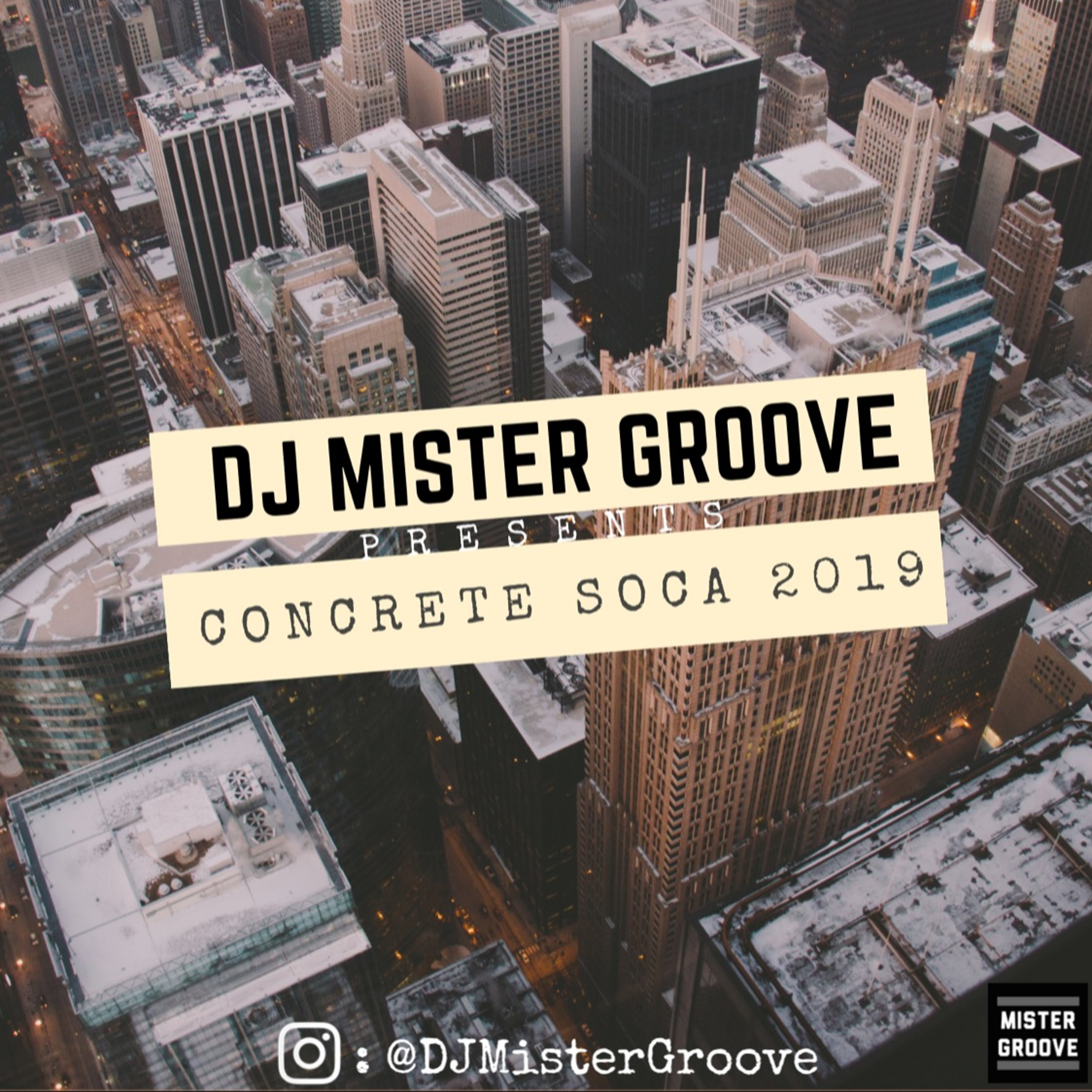 DJ MISTER GROOVE PRESENTS CONCRETE SOCA 2019