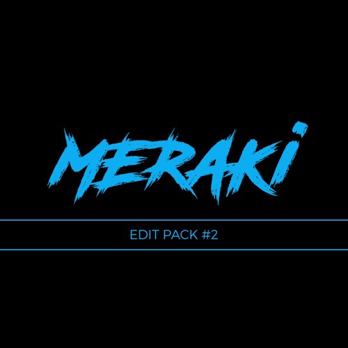 Meraki Edit Pack #2