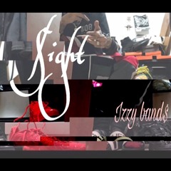 IZZYBAND$- $IGHT