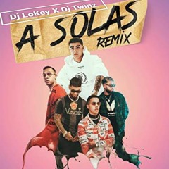 Dj LoKey X Dj Twinz - A Solas(JerseyLatinClubRMX)