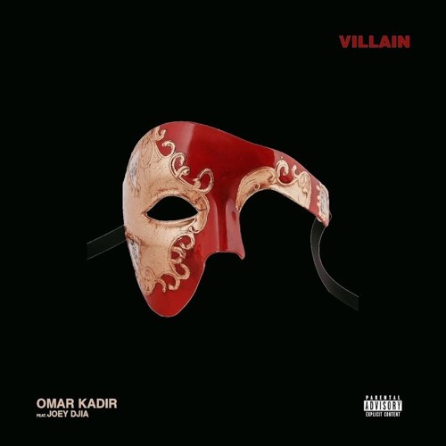 Omar Kadir - Villain feat. JOEY DJIA