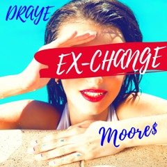 Moore$, Draye - Ex-Change (prod. BlackMayo)