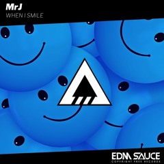 MrJ - When I Smile [EDM Sauce Copyright Free Records]