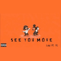 Loui - See You Move Ft. Yc