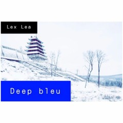 Lex Lea Deep Blue (Prod)By Donsolo