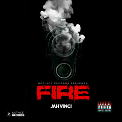 JAH VINCI - FIRE [RAW] [NOTNICE RECORDS]