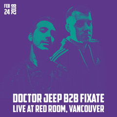 Doctor Jeep b2b Fixate @ Red Room, Vancouver [2.24.18]