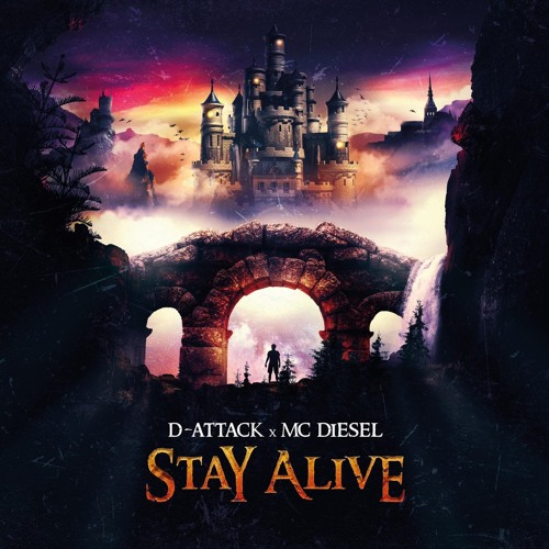 D-Attack & MC Diesel - Stay Alive