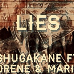 Lies - ShugaKane ft. Lorene and Marine