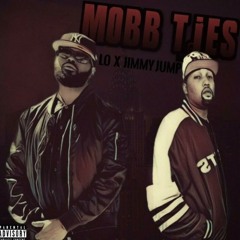 "Mobb Ties" by Lo x Jimmy Jump 🔥 🔥 🔥 🔥 🔥