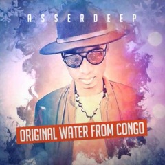 AsserDeep - Original Water From Congo