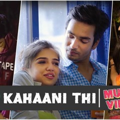 Kahaani Thi TSPs Hum Tum
