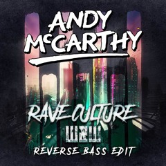 W&W - Rave Culture (Andy McCarthy Reverse Bass Edit)