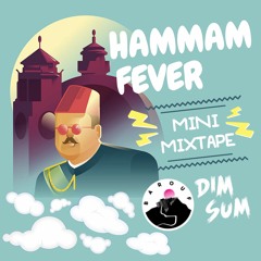 MINIMIX ~ HAMMAM FEVER
