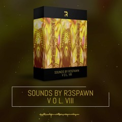 Sounds By R3SPAWN Vol. 8