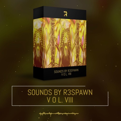 Sounds By R3SPAWN Vol. 8