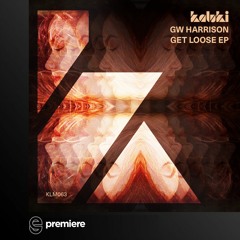 Premiere: GW Harrison - Get Loose - Kaluki Musik