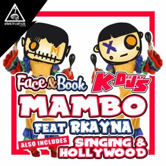 Face & Book And K-Deejays - Mambo (Ft. Rkayna)