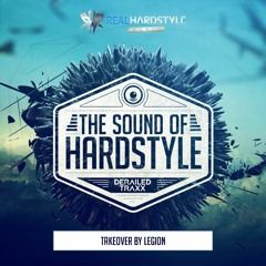 The Sound of Hardstyle - Episode 023 | Takeover by Legion