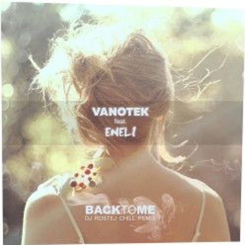 Vanotek feat. Eneli - Tell Me Who (Slider & Magnit Radio Record Remix) by  NexX692