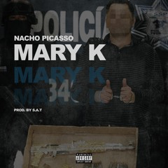 Nacho Picasso - Mary K (Prod. S.A.T.)