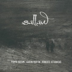 PORYA HATAMI | AARON MARTIN | ROBERTO ATTANASIO - Sallaw (Album sampler)
